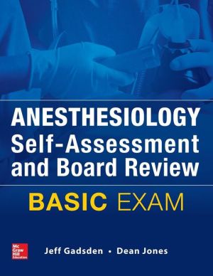 Anesthesiology Self-Assessment and Board Review: Basic Exam