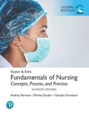 Kozier & Erb's Fundamentals of Nursing, Global Edition, 11e