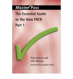 MasterPass: Essential Guide to New FRCR Part 1