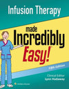 Infusion Therapy Made Incredibly Easy!, 5e