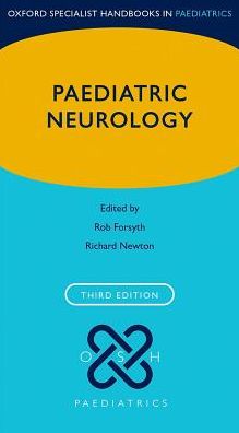 Paediatric Neurology (Oxford Specialist Handbooks in Paediatrics), 3e