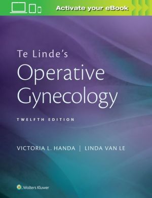 Te Linde’s Operative Gynecology, 12e**
