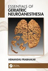 Essentials of Geriatric Neuroanesthesia
