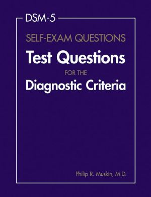 DSM-5 Self-Exam Questions: Test Questions for the Diagnostic Criteria