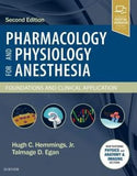 Pharmacology and Physiology for Anesthesia: Foundations and Clinical Application, 2e**
