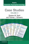 Case Studies: Stahl's Essential Psychopharmacology - Volume 2