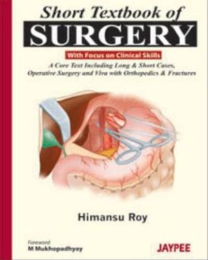 Short Textbook of Surgery: With Focus on Clinical Skills