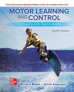 ISE Motor Learning and Control: Concepts and Applications, 12e