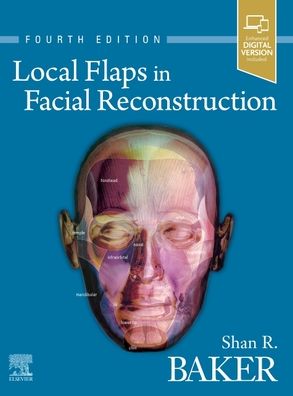 Local Flaps in Facial Reconstruction , 4e