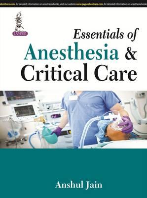 Essentials of Anesthesia & Critical Care**