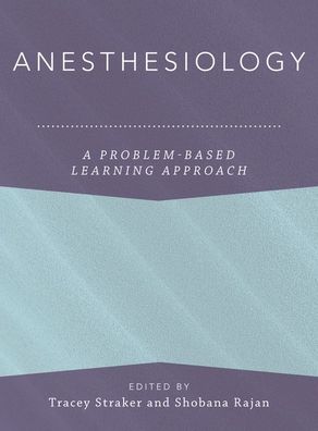 Anesthesiology: A Problem-Based Learning Approach