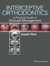 Interceptive Orthodontics: A Practical Guide to Occlusal Management