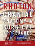 Rhoton's Cranial Anatomy and Surgical Approaches** | Book Bay KSA