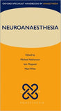 Neuroanaesthesia (Oxford Specialist Handbooks in Anaesthesia)**