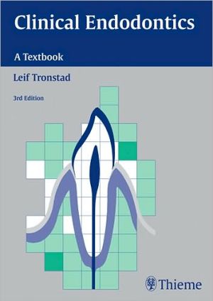 Clinical Endodontics : A Textbook, 3e