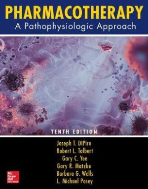 Pharmacotherapy: A Pathophysiologic Approach, 10e**