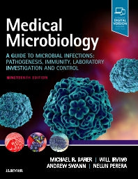 Medical Microbiology : A Guide to Microbial Infections: Pathogenesis, Immunity, Laboratory Investigation and Control (IE), 19e