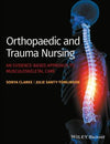 Orthopaedic and Trauma Nursing: An Evidence-based Approach to Musculoskeletal Care**