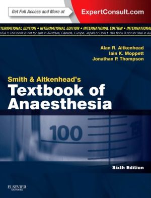Smith and Aitkenhead's Textbook of Anaesthesia : Expert Consult - Online & Print (IE), 6e**