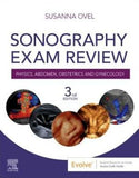 Sonography Exam Review: Physics, Abdomen, Obstetrics and Gynecology, 3e