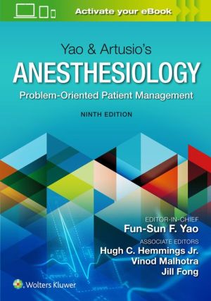 Yao & Artusio's Anesthesiology : Problem-Oriented Patient Management, 9e