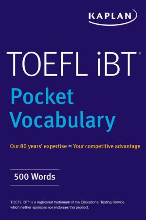 TOEFL Pocket Vocabulary: 600 Words + 420 Idioms + Practice Questions (Kaplan Toefl Pocket Vocabulary), 2e