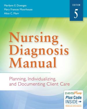 Nursing Diagnosis Manual: Planning, Individualizing, and Documenting Client Care 5e**
