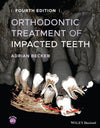 Orthodontic Treatment of Impacted Teeth, 4e