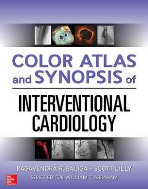 Color Atlas and Synopsis of Interventional Cardiology