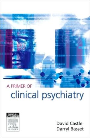 A Primer of Clinical Psychiatry **