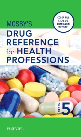 Mosby's Drug Reference for Health Professions, 5e **