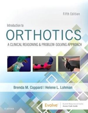 Introduction to Orthotics , A Clinical Reasoning and Problem-Solving Approach , 5e