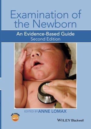 Examination of the Newborn: An Evidence-Based Guide 2e