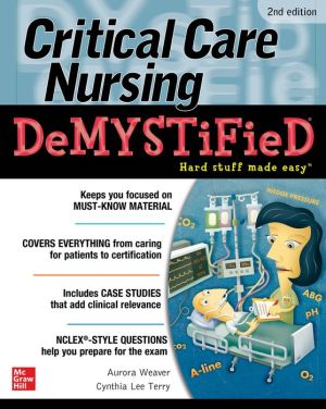 Critical Care Nursing DeMYSTiFieD, 2e