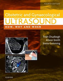 Obstetric & Gynaecological Ultrasound, How, Why and When, 4e