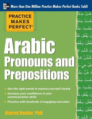 Practice Makes Perfect Arabic Pronouns and Prepositions