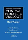 The Kelalis-King-Belman Textbook of Clinical Pediatric Urology Study Guide