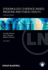 Lecture Notes - Epidemiology, Evidence-Based Medicine & Public Health, 6e