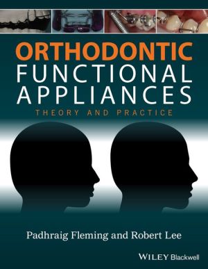Orthodontic Functional Appliances - Theory and Practice