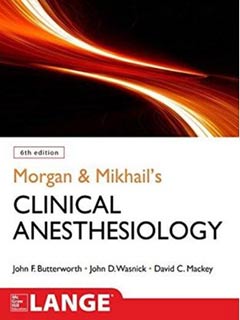 Morgan and Mikhail's Clinical Anesthesiology (IE), 6e**