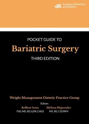 Academy of Nutrition and Dietetics Pocket Guide to Bariatric Surgery, 3e