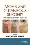 Mohs and Cutaneous Surgery : Maximizing Aesthetic Outcomes | Book Bay KSA