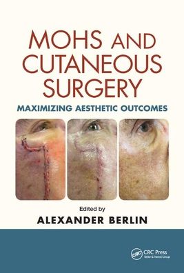 Mohs and Cutaneous Surgery : Maximizing Aesthetic Outcomes | Book Bay KSA