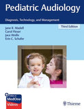Pediatric Audiology : Diagnosis, Technology, and Management, 3e