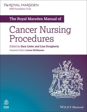 The Royal Marsden Manual of Cancer Nursing Procedures