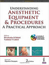 Understanding Anesthetic Equipment & Procedures : A Practical Approach, 2e** | Book Bay KSA