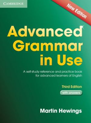 Advanced Grammar in Use with Answers : A Self-Study Reference and Practice Book for Advanced Learners of English, 3e