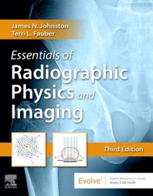 Essentials of Radiographic Physics and Imaging, 3e**
