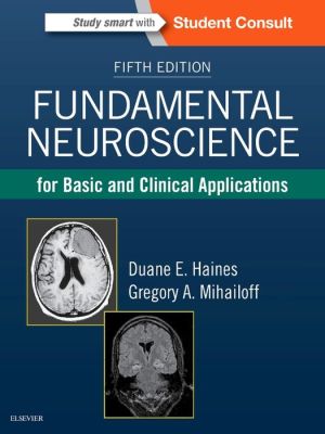 Fundamental Neuroscience for Basic and Clinical Applications, 5e