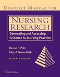 Resource Manual for Nursing Research : Generating and Assessing Evidence for Nursing Practice, 11e**